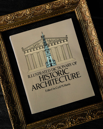 Illustrated Dictionary of Historic Architecture