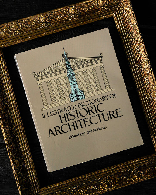 Illustrated Dictionary of Historic Architecture