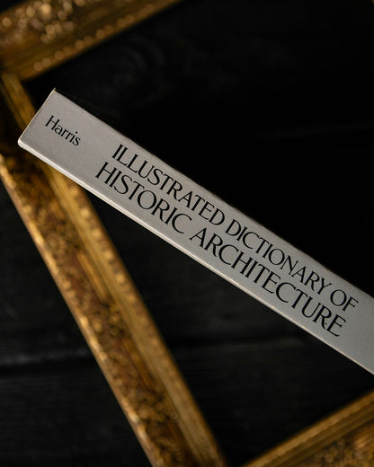 Illustrated Dictionary of Historic Architecture